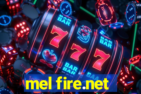 mel fire.net